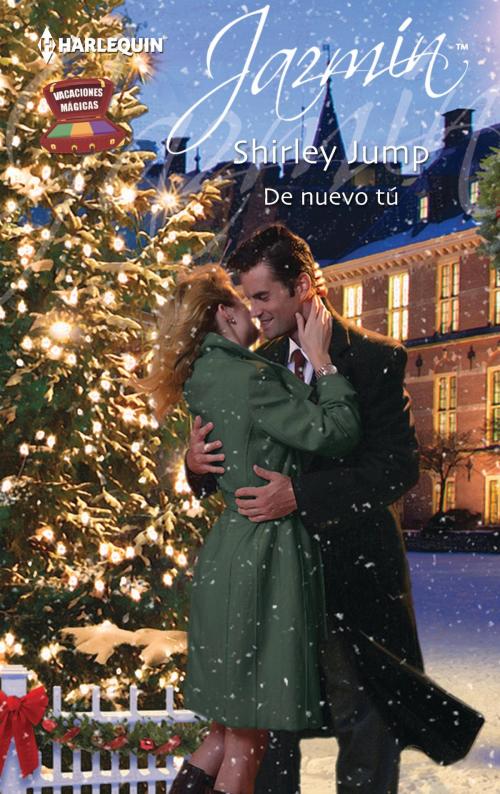 Cover of the book De nuevo tú by Shirley Jump, Harlequin, una división de HarperCollins Ibérica, S.A.