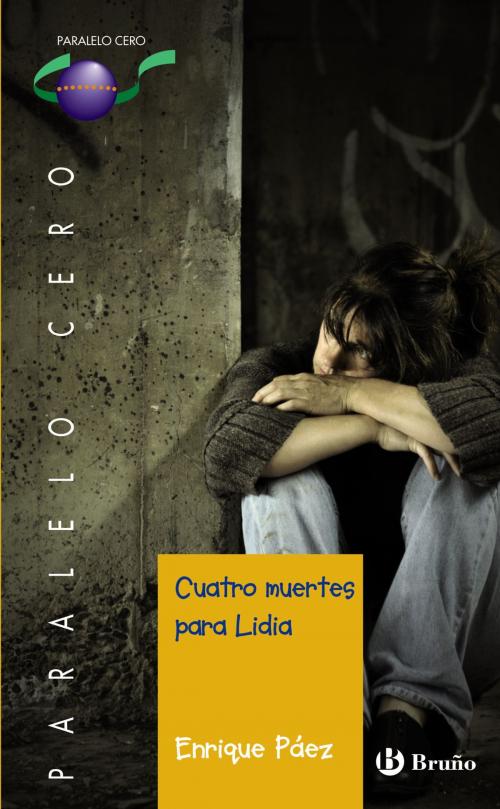 Cover of the book Cuatro muertes para Lidia (ebook) by Enrique Páez, Editorial Bruño
