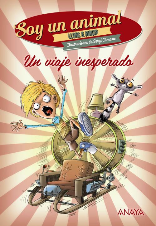 Cover of the book Un viaje inesperado by Lluís Llort, Salvador Macip Maresma, ANAYA INFANTIL Y JUVENIL