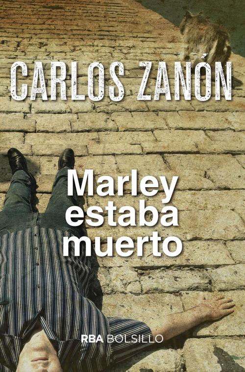 Cover of the book Marley estaba muerto by Carlos Zanón, RBA