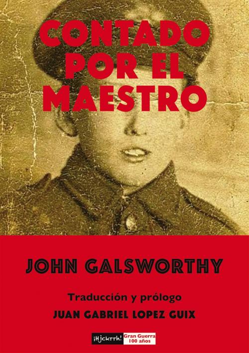 Cover of the book Contado por el maestro by John Galsworthy, Juan Gabriel López Guix, ¡Hjckrrh!