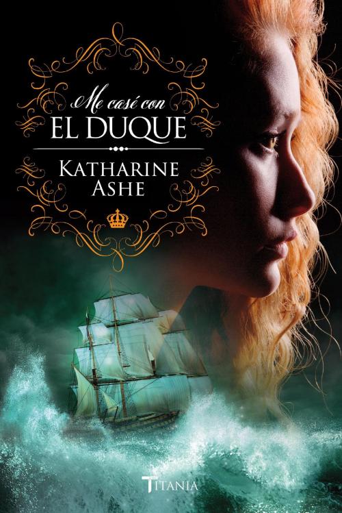 Cover of the book Me casé con el duque by Katharine Ashe, Titania