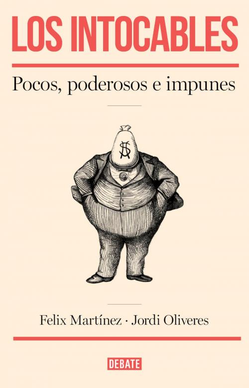 Cover of the book Los intocables by Félix Martínez, Jordi Oliveres, Penguin Random House Grupo Editorial España