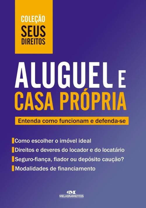 Cover of the book Aluguel e Casa Própria by , Editora Melhoramentos