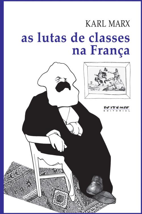 Cover of the book As lutas de classes na França by Karl Marx, Boitempo Editorial