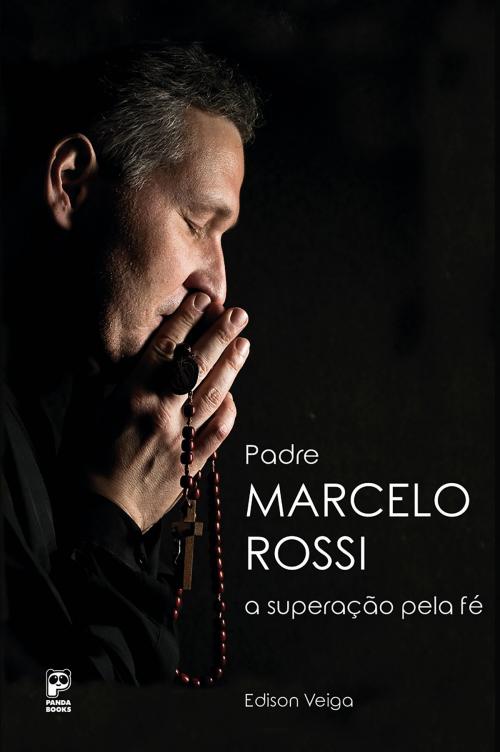 Cover of the book Padre Marcelo Rossi by Edison Veiga, Panda Books