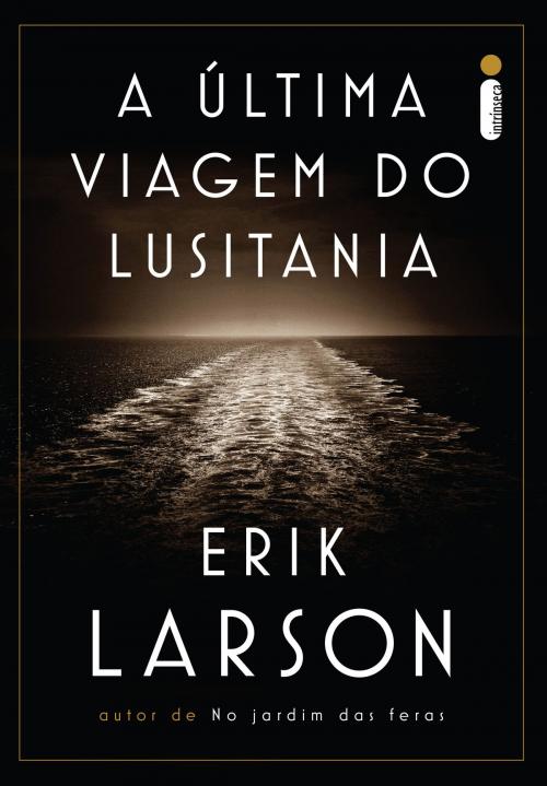 Cover of the book A última viagem do Lusitania by Erik Larson, Intrínseca