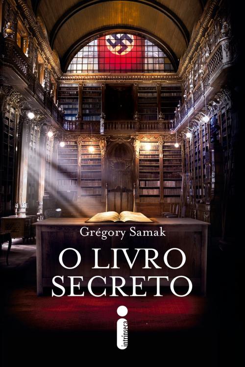 Cover of the book O livro secreto by Grégory Samak, Intrínseca
