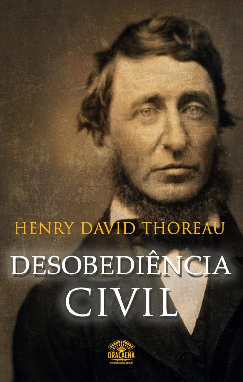 Cover of the book Desobediência civil by Henry David Thoreau, Editora Dracaena