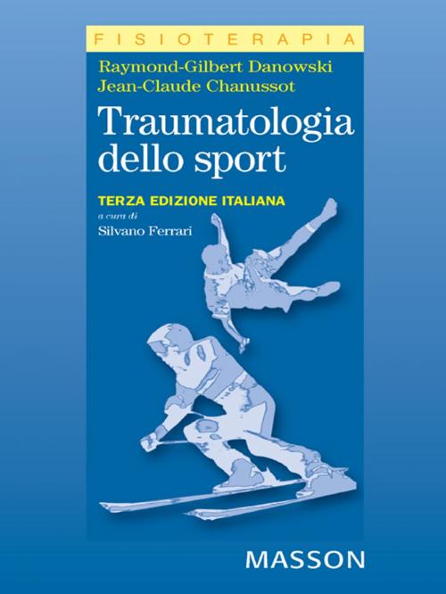 Cover of the book Traumatologia dello sport by Jean Claude Channussot, Raymond Gilbert Danowski, Edra