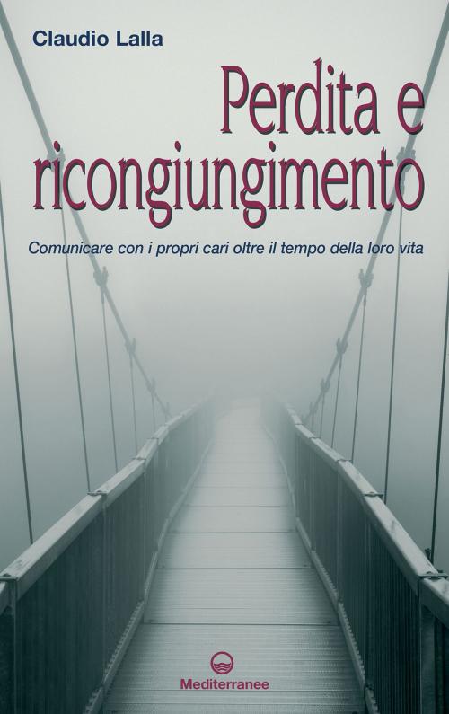 Cover of the book Perdita e ricongiungimento by Claudio Lalla, Edizioni Mediterranee