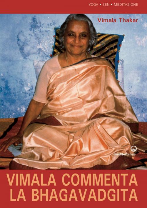 Cover of the book Vimala commenta la Bhagavadgita by Vimala Thakar, Edizioni Mediterranee