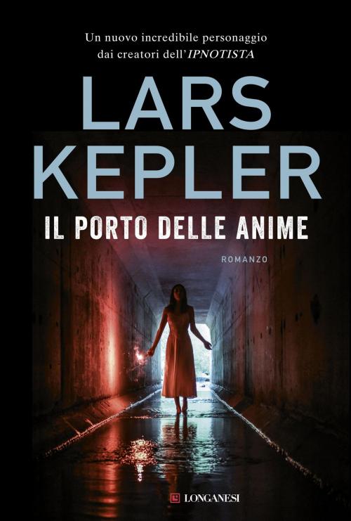 Cover of the book Il porto delle anime by Lars Kepler, Longanesi