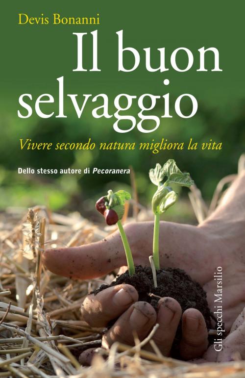 Cover of the book Il buon selvaggio by Devis Bonanni, Marsilio