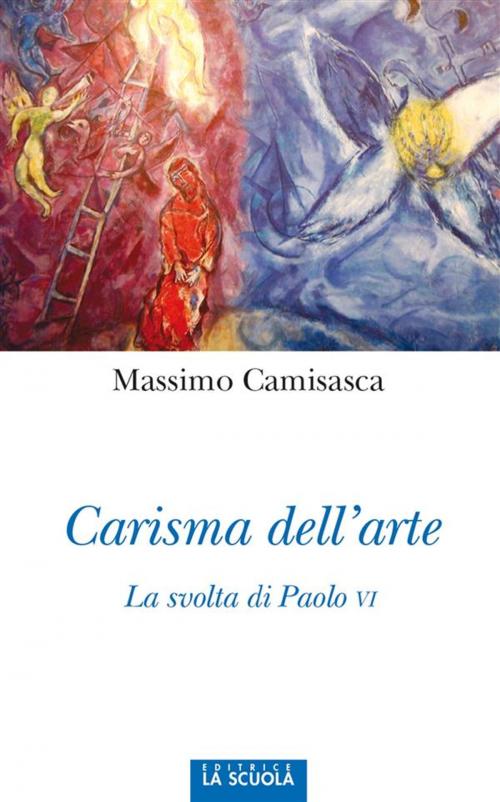 Cover of the book Carisma dell'arte by Massimo Camisasca, La Scuola