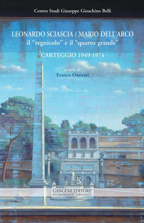 Cover of the book Leonardo Sciascia / Mario Dell’Arco: il “regnicolo” e il “quarto grande” by AA. VV., Gangemi Editore