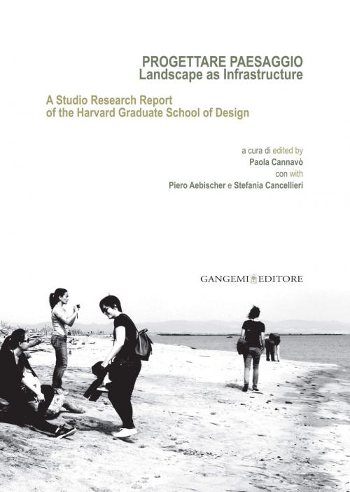 Cover of the book Progettare Paesaggio. Landscape as Infrastructure by AA. VV., Gangemi Editore