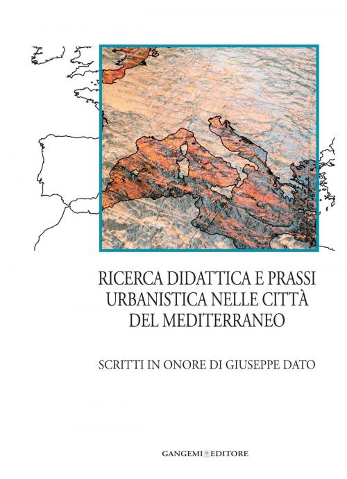 Cover of the book Ricerca didattica e prassi urbanistica nelle città del Mediterraneo by AA. VV., Gangemi Editore