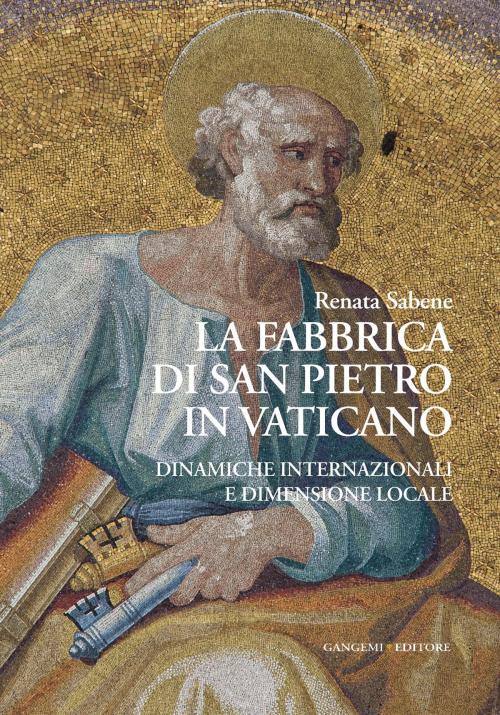 Cover of the book La Fabbrica di San Pietro in Vaticano by Renata Sabene, Gangemi Editore