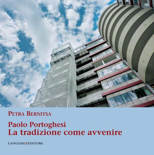 Cover of the book Paolo Portoghesi. La tradizione come avvenire by Petra Bernitsa, Gangemi Editore