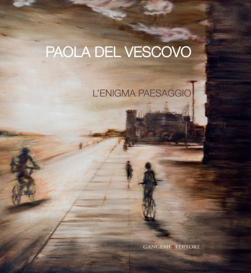 Cover of the book L'enigma paesaggio by Paola Del Vescovo, Gangemi Editore