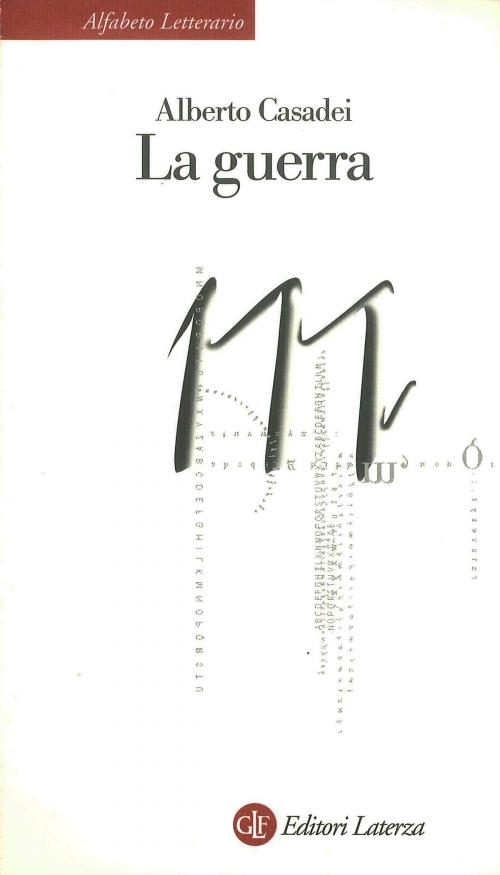 Cover of the book La guerra by Alberto Casadei, Editori Laterza