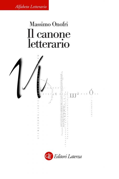 Cover of the book Il canone letterario by Massimo Onofri, Editori Laterza