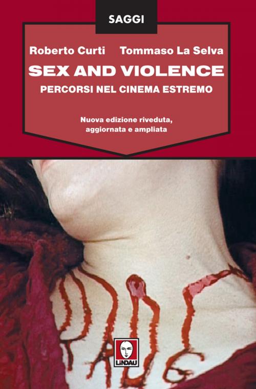 Cover of the book Sex and Violence by Roberto Curti, Tommaso La Selva, Lindau