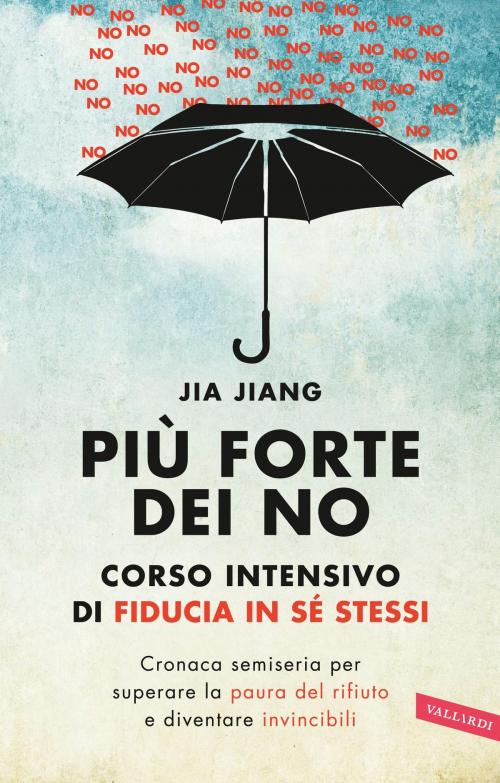 Cover of the book Più forte dei no by Jia Jiang, VALLARDI