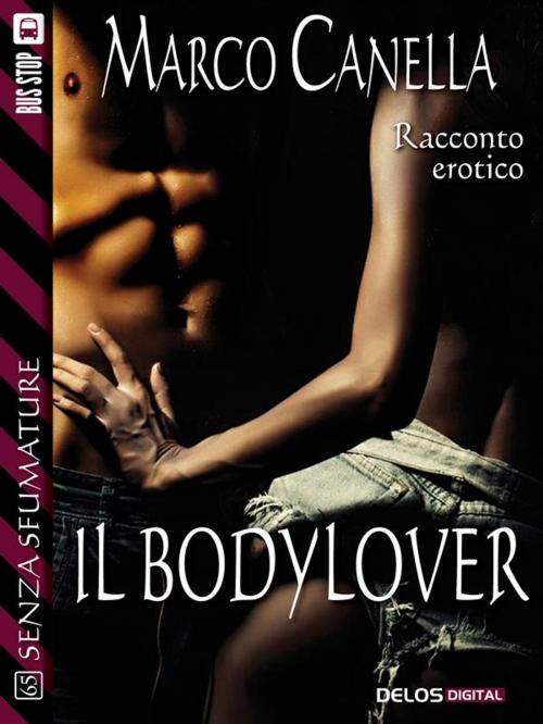 Cover of the book Il bodylover by Marco Canella, Delos Digital