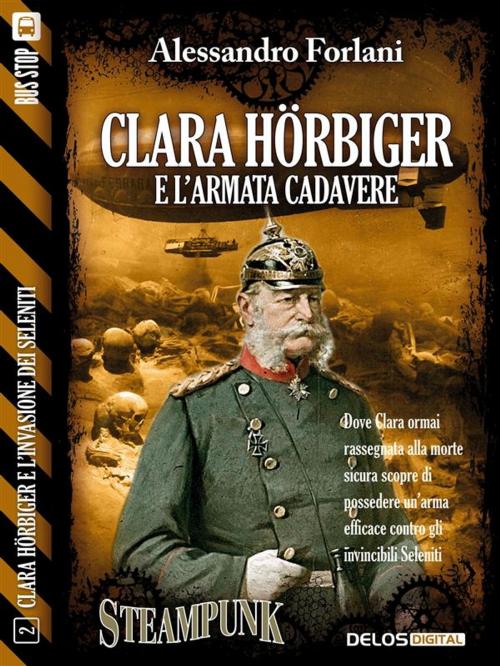 Cover of the book Clara Hörbiger e l'armata cadavere by Alessandro Forlani, Delos Digital