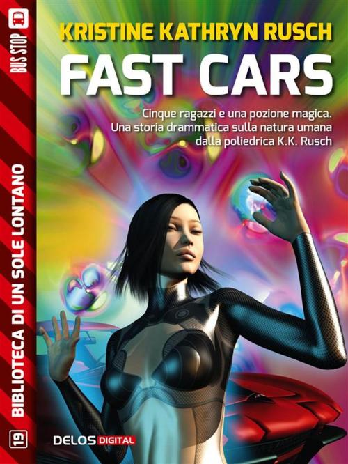 Cover of the book Fast Cars by Kristine Kathryn Rusch, Delos Digital