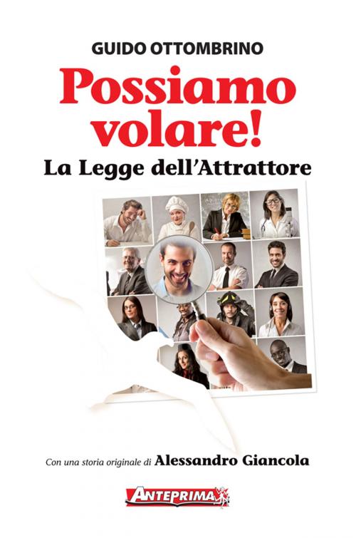 Cover of the book Possiamo volare! by Guido Ottombrino, Alessandro Giancola, Laura Bizzarri, Anteprima