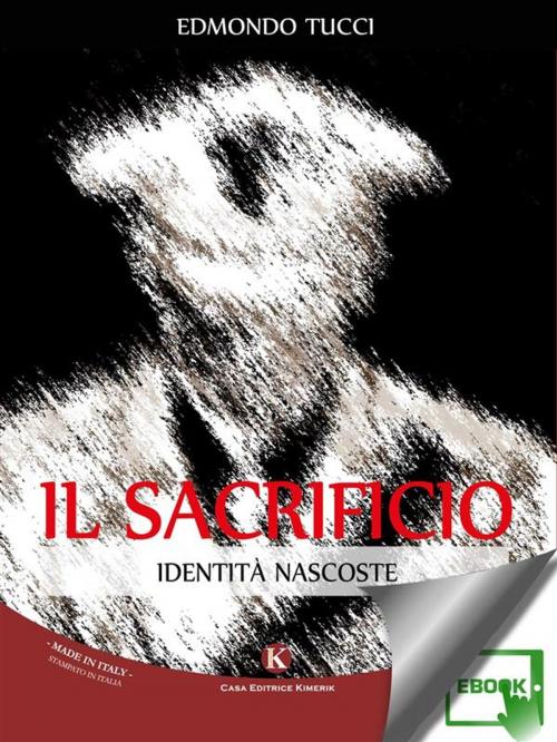 Cover of the book Il sacrificio by Tucci Edmondo, Kimerik