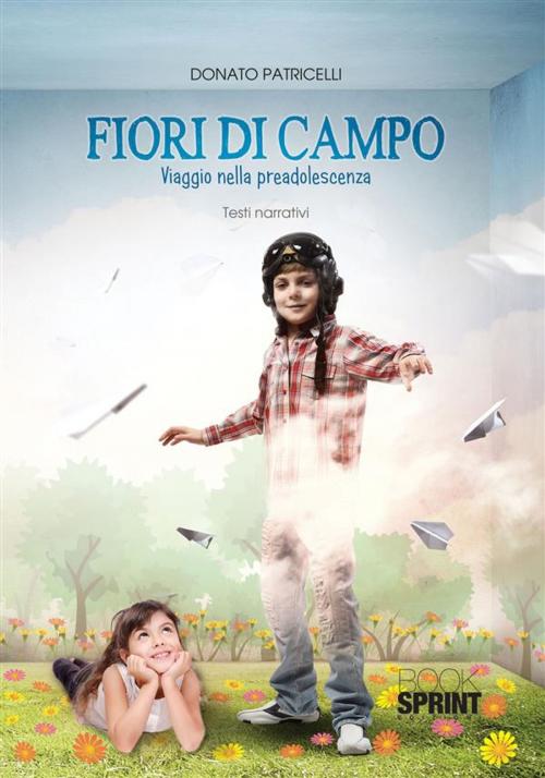 Cover of the book Fiori di campo by Donato Patricelli, Booksprint