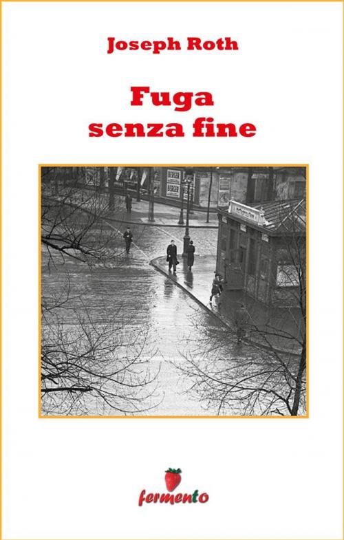 Cover of the book Fuga senza fine by Joseph Roth, Fermento