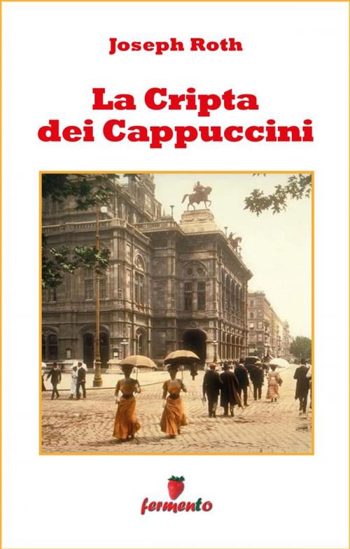 Cover of the book La Cripta dei Cappuccini by Joseph Roth, Fermento