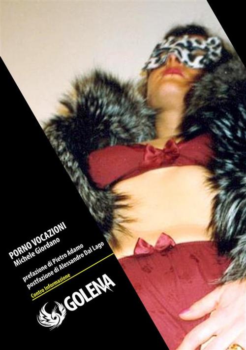 Cover of the book Porno Vocazioni - Lettere e immagini di aspiranti performer a luci rosse by Michele Giordano, Golena Edizioni