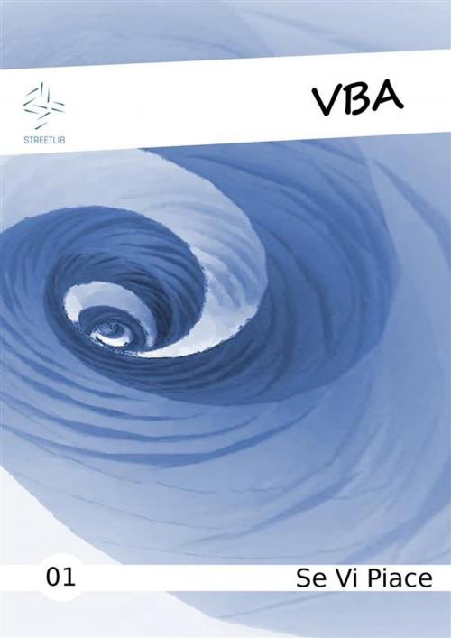 Cover of the book Vba Se vi Piace 01 by Marco Tonelli, Marco Toneli
