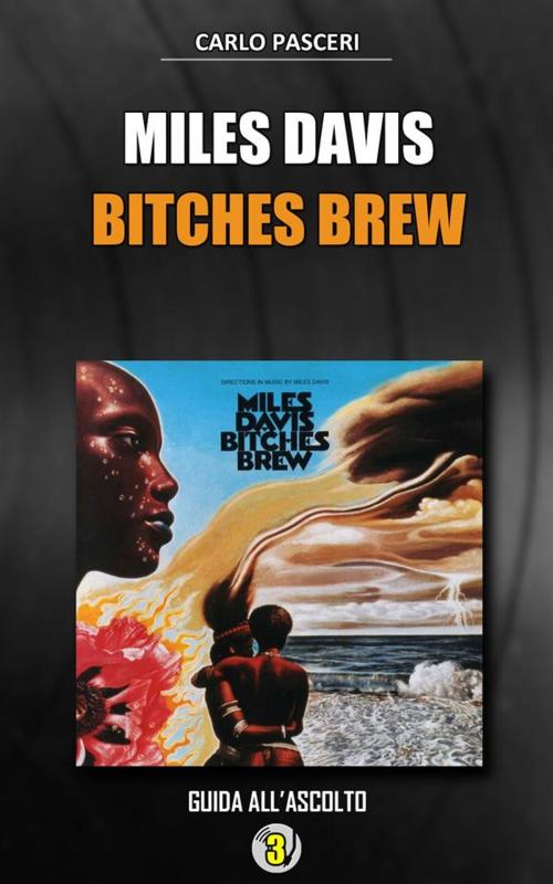 Cover of the book Miles Davis - Bitches Brew (Dischi da leggere) by Carlo Pasceri, Carlo Pasceri