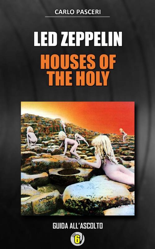 Cover of the book Led Zeppelin - Houses of the Holy (Dischi da leggere) by Carlo Pasceri, Carlo Pasceri