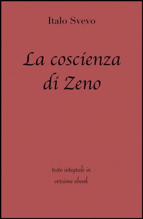 Cover of the book La coscienza di Zeno di Italo Svevo in ebook by grandi Classici, Italo Svevo, Grandi Classici