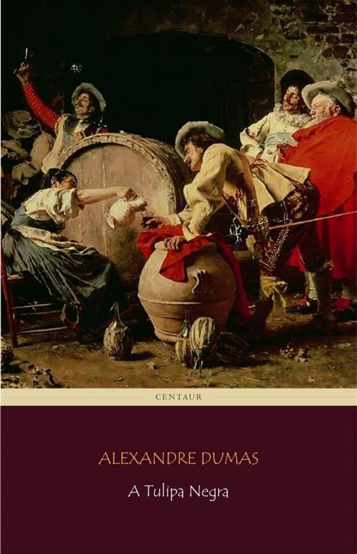 Cover of the book A Tulipa Negra by Alexandre Dumas, Alexandre Dumas