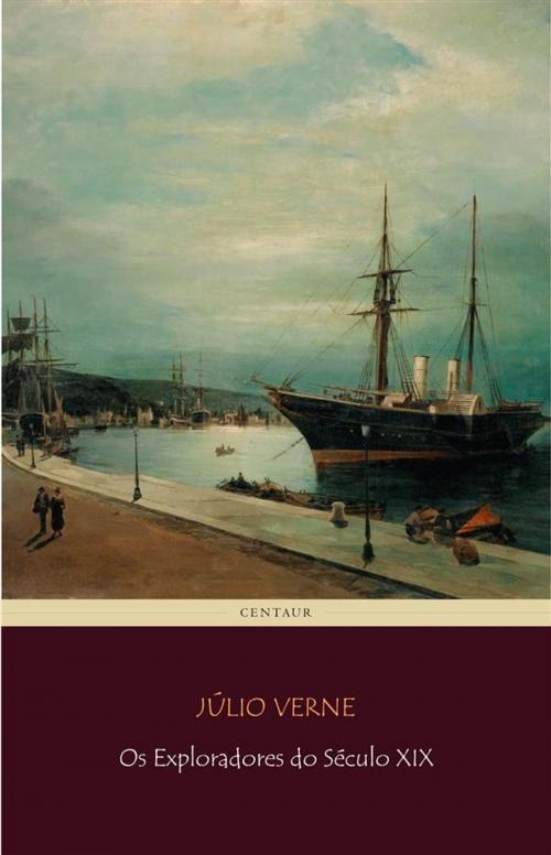 Cover of the book Os Exploradores do Século XIX by Júlio Verne, Júlio Verne