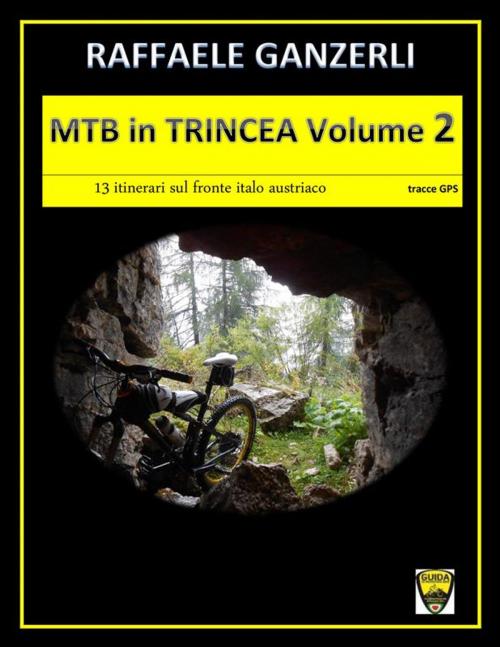 Cover of the book MTB in trincea Vol. 2 by Raffaele Ganzerli, Youcanprint Self-Publishing