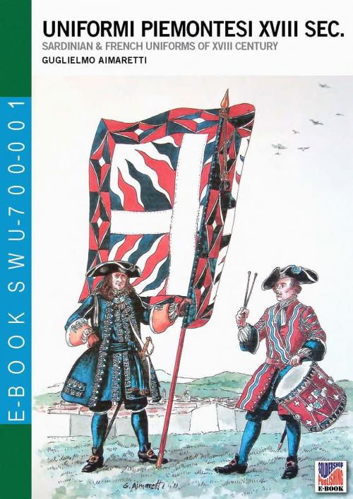 Cover of the book Uniformi piemontesi XVIII sec. by Guglielmo Aimaretti, Soldiershop