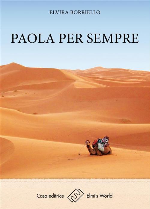 Cover of the book Paola per sempre by Elvira Borriello, Elmi's World