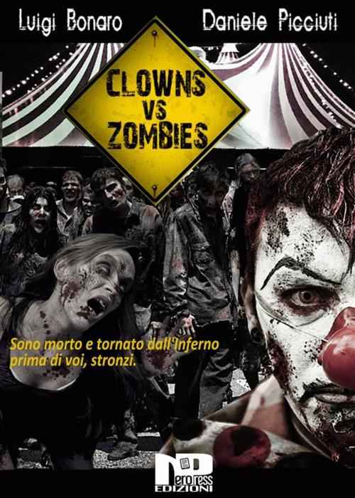 Cover of the book Clowns Vs Zombies by Daniele Picciuti, Luigi Bonaro, Nero Press