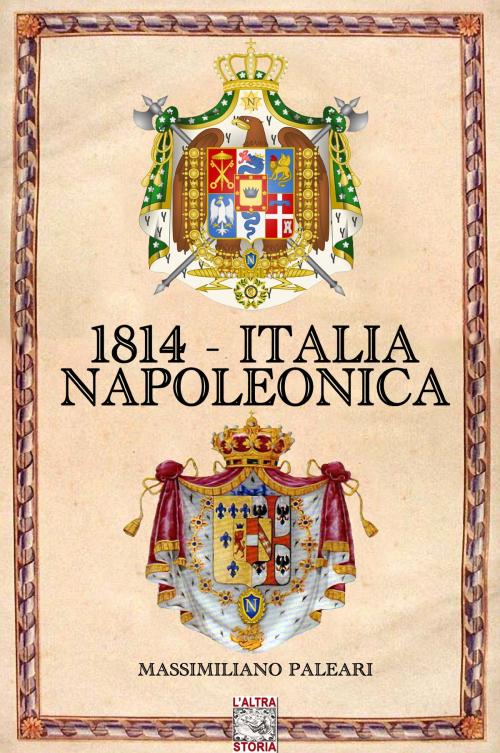 Cover of the book 1814 - Italia napoleonica by Massimiliano Paleari, Soldiershop