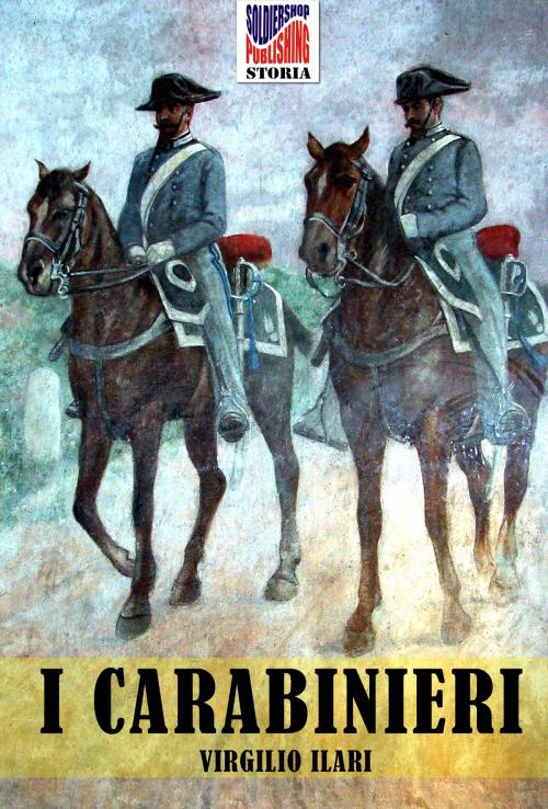 Cover of the book I carabinieri by Virgilio Ilari, Soldiershop